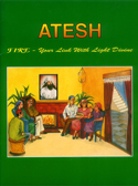 Atesh-Fire-Your Link With Light Divine